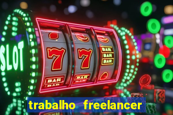 trabalho freelancer online digitador